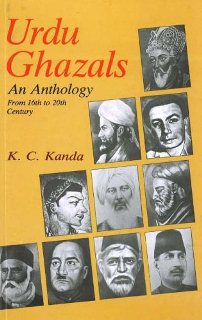 Urdu Ghazals – An anthology from 16th to 20th century by K.C. Kanda