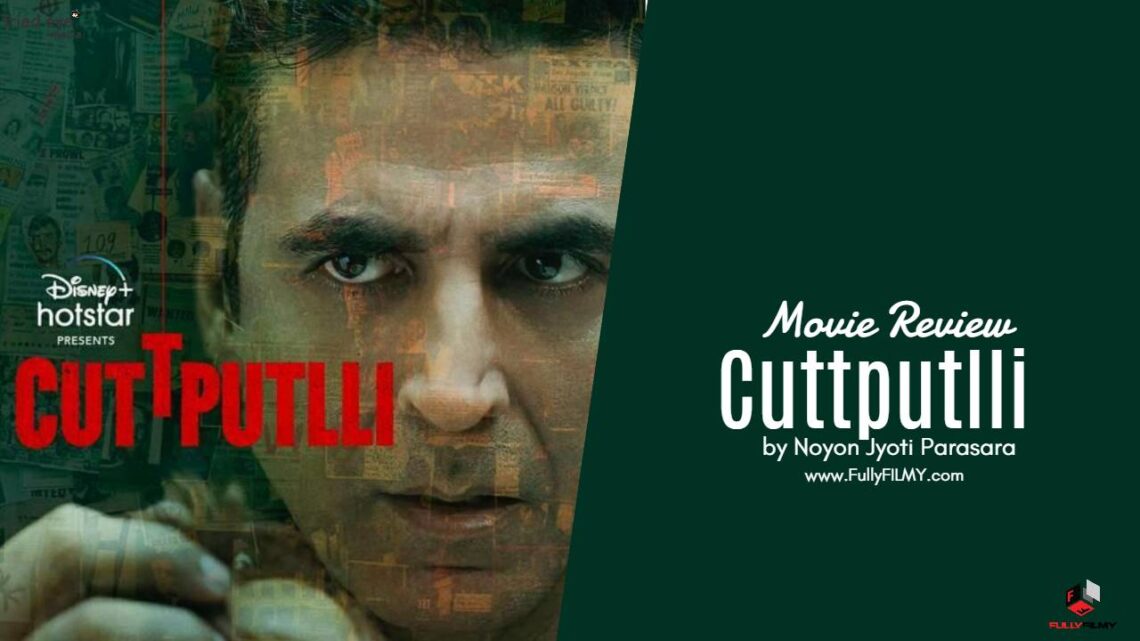 Movie Review: Cuttputlli